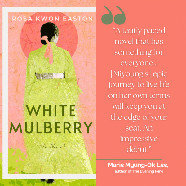 Quote about Rosa Kwon Easton's White Mulberry by Marie Myung Ok Lee