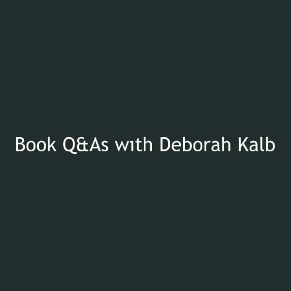 Book Q&As with Deborah Kalb