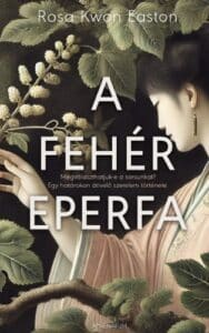 A Fehér Eperfa - Hungarian edition cover of White Mulberry