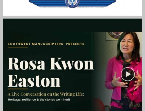 Southwest Manuscripters – Rosa Kwon Easton – A Live Conversation on the Writing Life